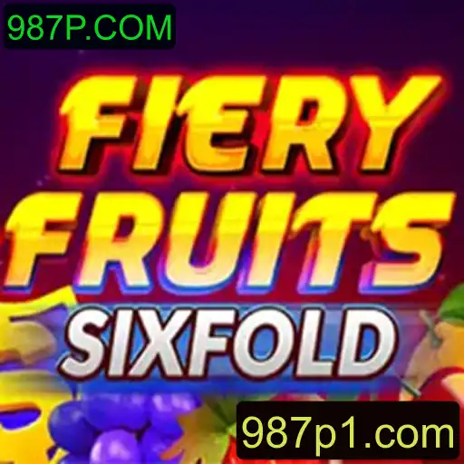 FieryFruitsSixFold: Descubra o Novo Fenômeno dos Jogos com 987P.COM